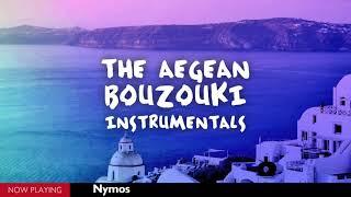 The Aegean Bouzouki Instrumentals CompilationOfficial Audio