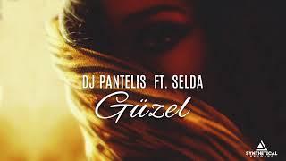 DJ Pantelis feat. Selda - Guzel