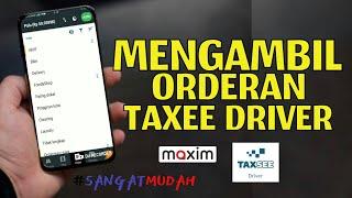 CARA MENGAMBIL ORDERAN MAXIM TAXEE DRIVER SANGAT MUDAH