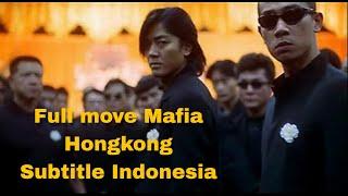 Full Movie Gangster sub Indonesia mafia hongkong