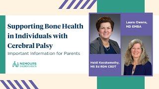 Supporting Bone Health in Individuals with Cerebral Palsy  With Nemours Pediatrician & Dietitian