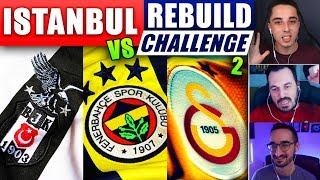 İSTANBUL REBUILD CHALLENGE  BEŞİKTAŞ vs GALATASARAY vs FENERBAHÇE  FIFA 20 KARİYER