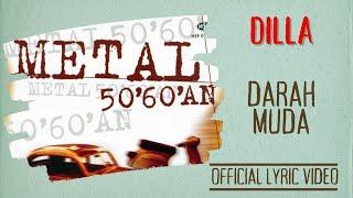 Dilla - Darah Muda Official Lyric Video