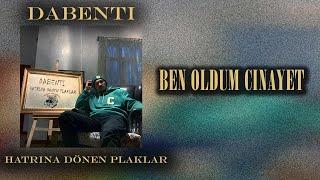 Dabenti - Ben Oldum Cinayet  Official Audio