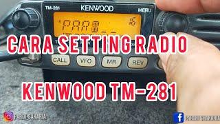 Cara setting Radio Kenwood TM-281