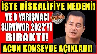 Survivor 2022de Diskalifiye Şoku Acun Açıkladı O İsim Survivor All Starı Bıraktı Peki Neden?