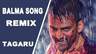 Balma REMIX  TAGARU  Shiva Rajkumar Dhananjay  Bhavana Manvitha  Charanraj