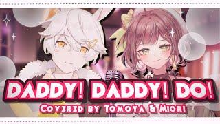 【Cover】DADDY DADDY DO ft. Tomo & Miori from Kaguya-sama Love is War