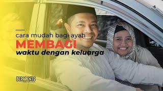 MEMBAGI WAKTU DENGAN KELUARGA BAGAIMANA TIPSNYA