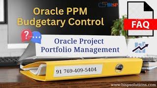 Oracle PPM Budgetary Control  Oracle Project Portfolio Management Budget Control  Oracle PPM FAQs