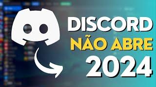 DISCORD NÃO ABRE em 2024? RESOLVIDO