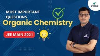 Most Important Questions of Organic Chemistry  JEE Main  Gradeup  Navin Sir