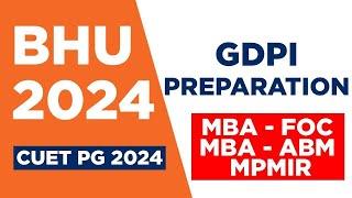 BHU CUET PG 2024  GDPI PREPARATION  MBA  FOC  MBA ABM  MPMIR