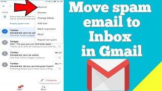 How to move spam email to inbox in Gmail app ?