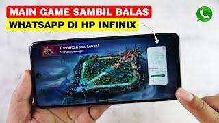 Cara Main Game Sambil Buka WA Di HP Infinix Tanpa Aplikasi