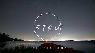 Etsu - Continuum  Stirring  New Age Chill Music 2024 Global #newagechillmusic2024 #chillmusic