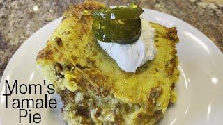 Moms Tamale Pie Recipe