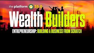 THE PLATFORM v35.0  ENTREPRENEURSHIP BUILDING A BUSINESS FROM SCRATCH  MAY 1ST 2024