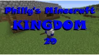 Phillys Minecraft Kingdom episode 29