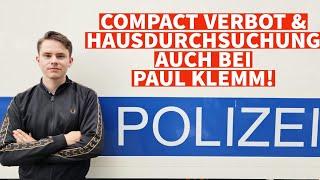 COMPACT VERBOT & HAUSDURCHSUCHUNG AUCH BEI PAUL KLEMM