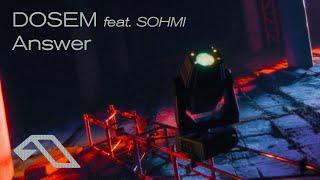 Dosem feat. SOHMI - Answer