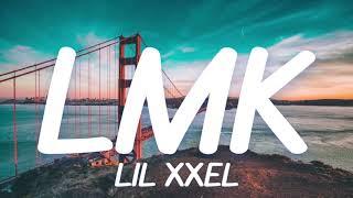 Lil XXEL - LMK Lyrics