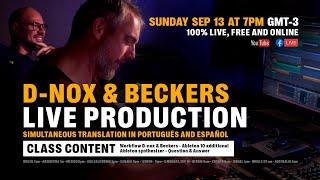 D-Nox & Beckers - Live PRODUCTION