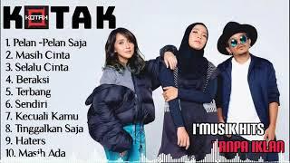 Kotak full album tanpa iklan - lagu kotak terbaru 2021 tanpa iklan - kotak band full album tanpa