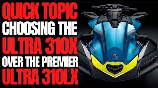 Choosing The Kawasaki Ultra 310X Over The Ultra 310LX WCJ Quick Topic