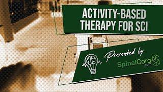 Activity Based Therapy after Spinal Cord Injuries