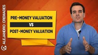 Pre-Money Valuation vs Post-Money Valuation