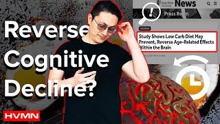 Keto  Low-Carb Diets & Ketone Esters May Reverse Brain Aging...Would High-Carb Diets Accelerate It?