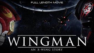 Wingman - An X-Wing Story  Star Wars Fan Film  2023