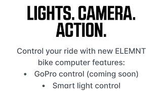 WAHOO ELEMENT NEW FEATURES LIGHTS CAMERA ACTION