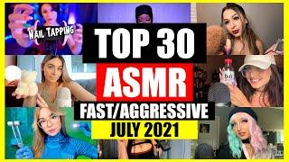 ASMR  FAST  AGGRESSIVE Hand Sounds Mouth Sounds Tapping  ASMR TOP 30  JULY 2021