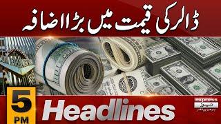 Dollar Rate Update  Today Dollar Price  News Headlines 5 PM  Pakistan News  Latest News