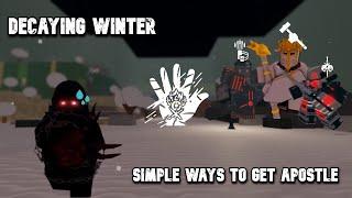 Decaying Winter - Simple Ways on How To Get Apostle READ DESCRIPTION Roblox