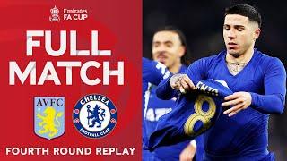FULL MATCH  Aston Villa v Chelsea  Fourth Round Replay  Emirates FA Cup 2023-24