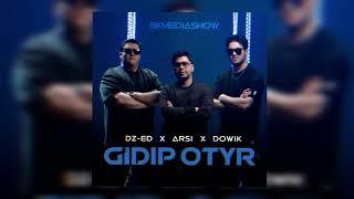 DZ-ED Arsi Dowik - Gidip Otyr Official Audio Music