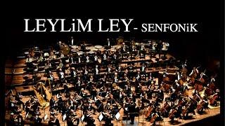 Leylim Ley - Senfonik