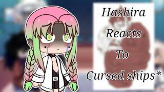 °Hashira Reacts To CURSED SHIPS° 57  TW REALLY cursed  