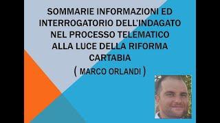 Sommarie informazioni ed interrogatorio dellindagato - CARTABIA - di Marco Orlandi 2642023