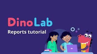 How to use Reports on DinoLab