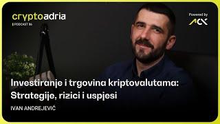 Investiranje i trgovina kriptovalutama Strategije rizici i uspjesi  CryptoAdria podcast