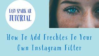 How To Add Freckles To Your Instagram Filter in 5 Minutes