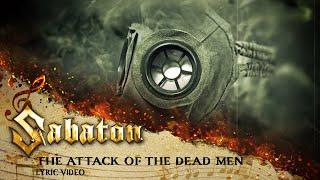 SABATON - The Attack of the Dead Men Official Lyric Video