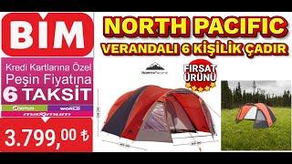 3.799 TL FİYATLI 6 KİŞİLİK ÇADIR NORTH PACIFIC VERANDALI 5 TEMMUZ CUMA BİM SATIŞTA