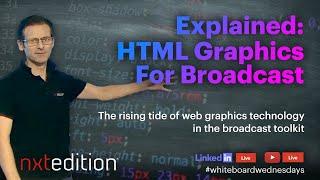 HTML Graphics for Broadcast Explained