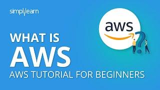 What is AWS  What is Amazon Web Services  AWS Tutorial for Beginners  AWS Training  Simplilearn