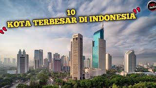 10 Kota Terbesar Di Indonesia